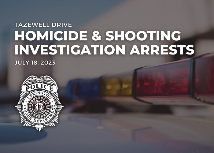 Tazewell Drive Shooting And Homicide Investigation City Of Lexington